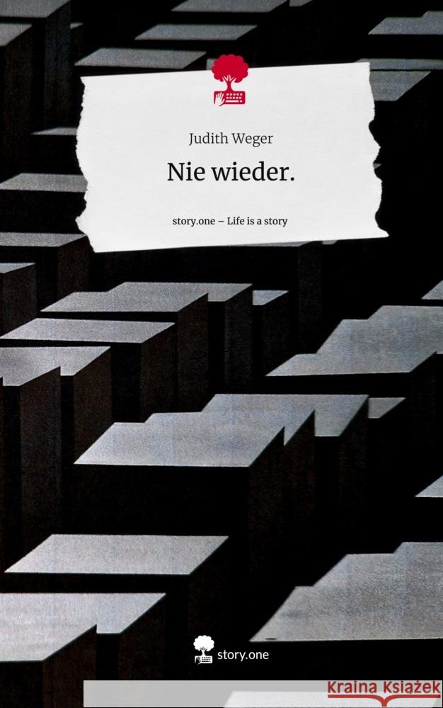 Nie wieder.. Life is a Story - story.one Weger, Judith 9783711545862 story.one publishing - książka