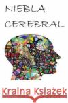 Niebla cerebral Beatto, Sabat 9781974409464 Createspace Independent Publishing Platform