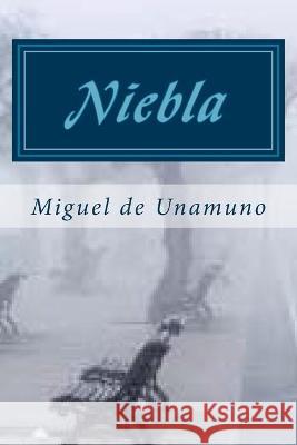Niebla (Spanish Edition) Miguel D 9781540820280 Createspace Independent Publishing Platform - książka