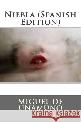 Niebla (Spanish Edition) Miguel D 9781720640301 Createspace Independent Publishing Platform - książka