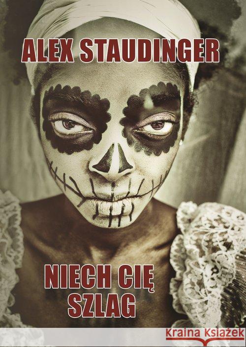 Niech cię szlag Staudinger Alex 9788382216837 Ridero - książka