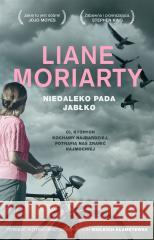 Niedaleko pada jabłko Liane Moriarty, Aleksandra Kamińska 9788324083671 Znak - książka