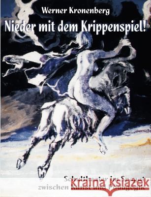 Nieder mit dem Krippenspiel! Werner Kronenberg 9783898117586 Books on Demand - książka