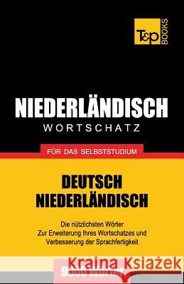 Niederländischer Wortschatz für das Selbststudium - 9000 Wörter Andrey Taranov 9781783147182 T&p Books - książka