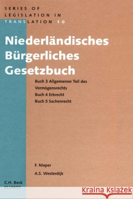 Niederländisches Bürgerliches Gesetzbuch Buch 3 Allgemeiner Teil Des: Buch 3 Allgemeiner Teil Nieper, Franz 9789041102201 Kluwer Law International - książka