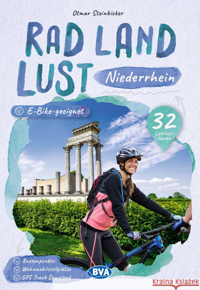 Niederrhein RadLandLust, 32 Lieblingstouren, E-Bike-geeignet mit Knotenpunkte und Wohnmobilstellplätze Steinbicker, Otmar 9783969900925 BVA BikeMedia - książka