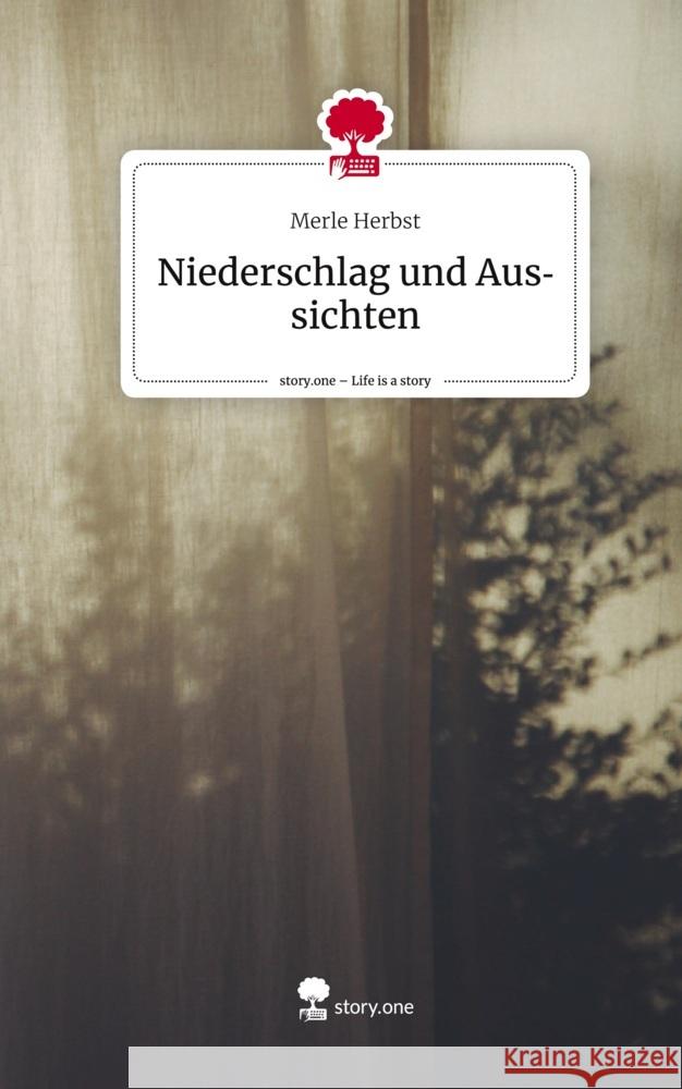 Niederschlag und Aussichten. Life is a Story - story.one Herbst, Merle 9783710878978 story.one publishing - książka