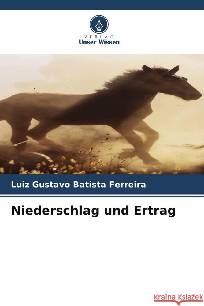 Niederschlag und Ertrag Batista Ferreira, Luiz Gustavo 9786208586652 Verlag Unser Wissen - książka