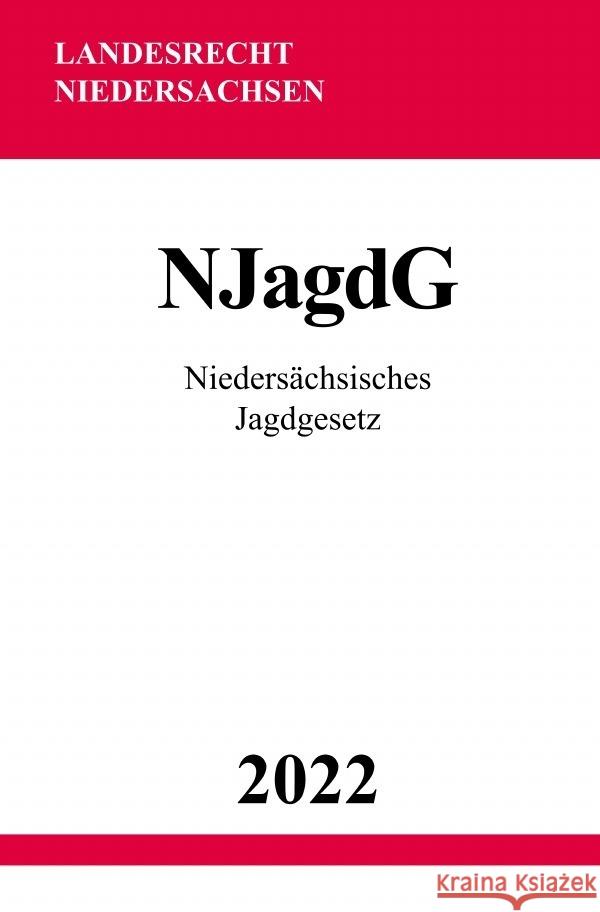 Niedersächsisches Jagdgesetz NJagdG 2022 Studier, Ronny 9783754974681 epubli - książka