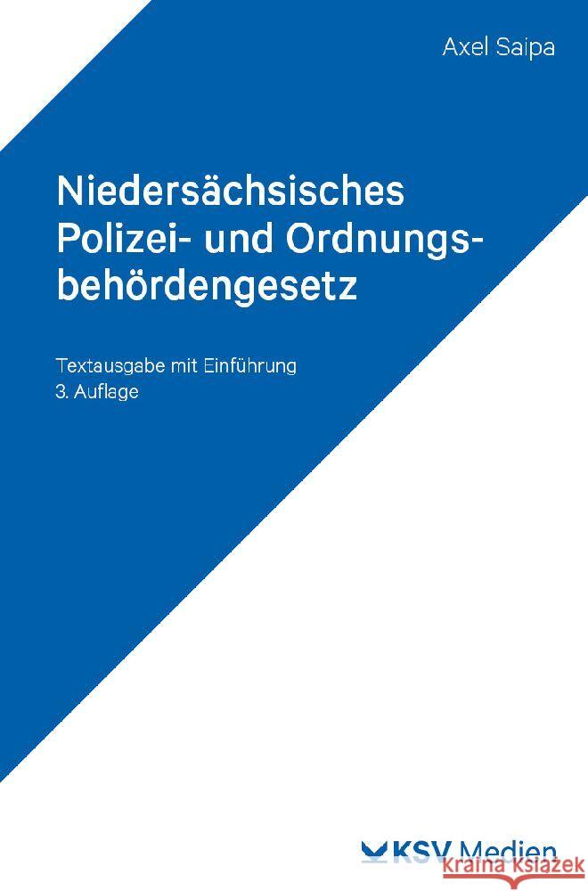 Niedersächsisches Polizei- und Ordnungsbehördengesetz (NPOG) Saipa, Axel 9783829316743 Kommunal- und Schul-Verlag - książka