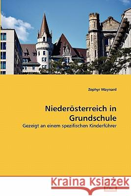 Niederösterreich in Grundschule Maynard, Zephyr 9783639341980 VDM Verlag - książka