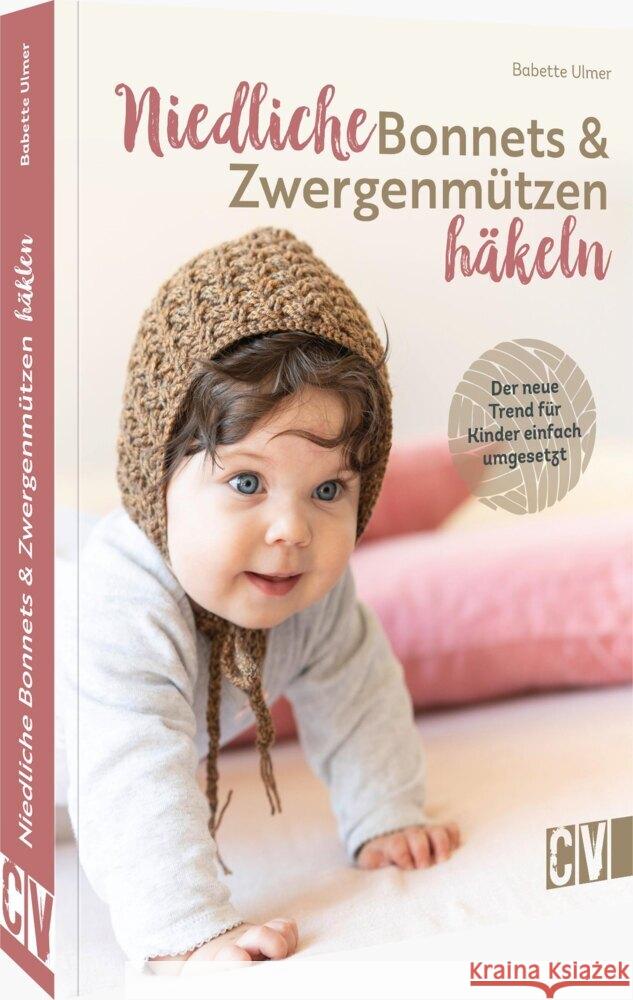 Niedliche Bonnets und Zwergenmützen häkeln Ulmer, Babette 9783841066916 Christophorus - książka