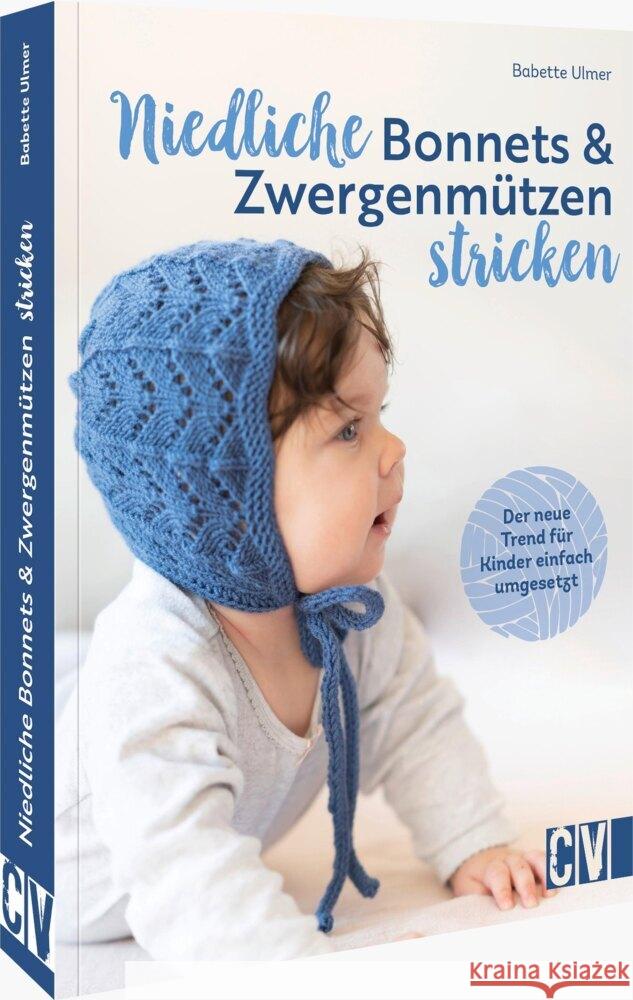 Niedliche Bonnets und Zwergenmützen stricken Ulmer, Babette 9783841066909 Christophorus - książka