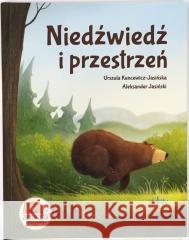 Niedźwiedź i przestrzeń Urszula Kuncewicz-Jasińska, Aleksander Jasiński 9788396439000 Wydawnictwo Alulalu - książka