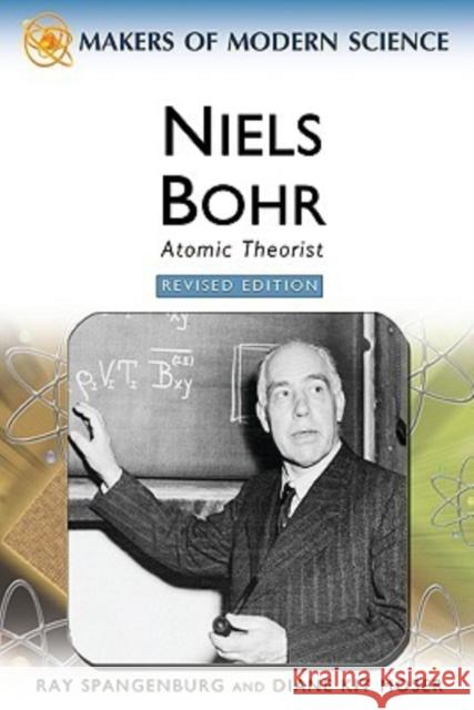 Niels Bohr: Atomic Theorist Spangenburg, Ray 9780816061785 Chelsea House Publications - książka