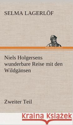 Niels Holgersens wunderbare Reise mit den Wildgänsen Lagerlöf, Selma 9783849535247 TREDITION CLASSICS - książka