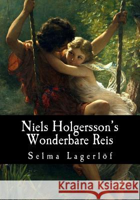 Niels Holgersson's Wonderbare Reis Selma Lagerlof Margaretha Meijboom 9781548453183 Createspace Independent Publishing Platform - książka