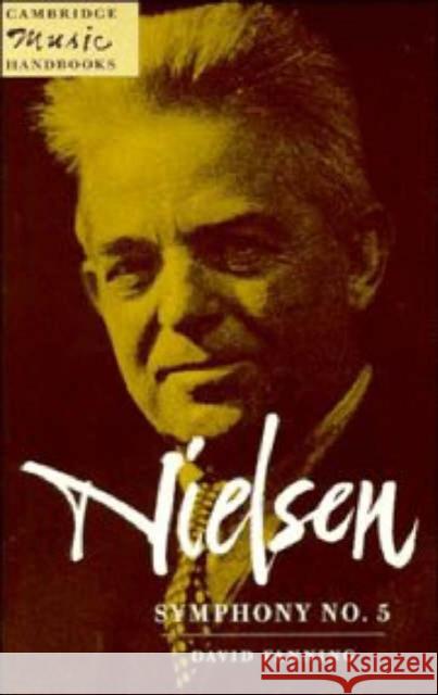 Nielsen: Symphony No. 5 David Fanning Julian Rushton 9780521446327 Cambridge University Press - książka