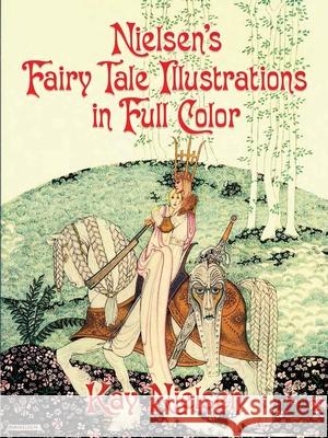 Nielsen'S Fairy Tale Illustrations in Full Color Kay Nielsen 9780486449029 Dover Publications Inc. - książka