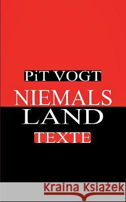 Niemals - Land: Schicksals-Texte Vogt, Pit 9783746096537 Books on Demand - książka