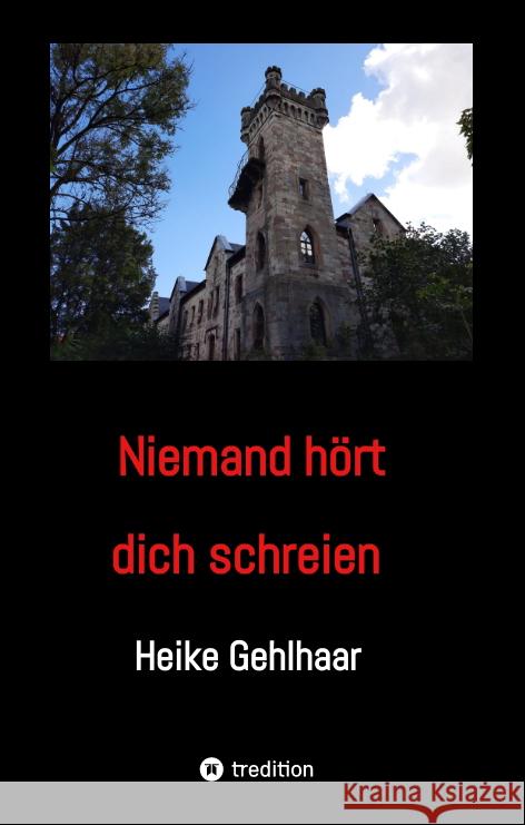 Niemand hört dich schreien Gehlhaar, Heike 9783347499607 tredition - książka