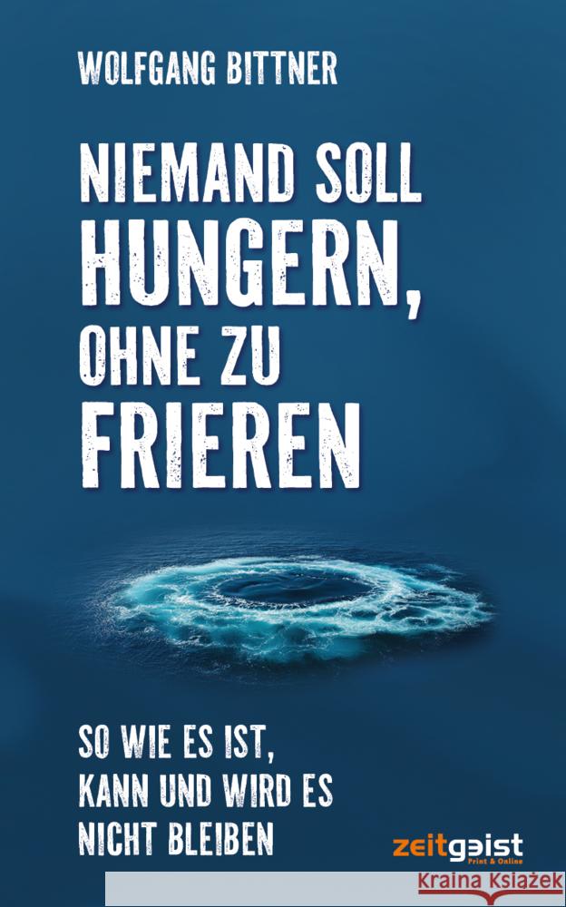 Niemand soll hungern, ohne zu frieren Bittner, Wolfgang 9783943007541 zeitgeist Print & Online - książka