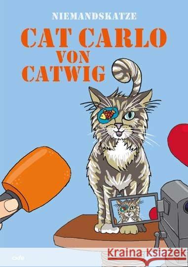 Niemandskatze Cat Carlo von Catwig Gofferjé, Cora 9783863572471 Fe-Medienverlag - książka