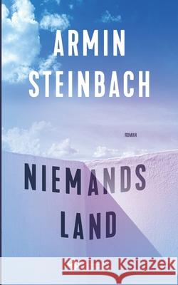 Niemandsland Armin Steinbach 9783948325305 Les Editions Du Crieur Public - książka