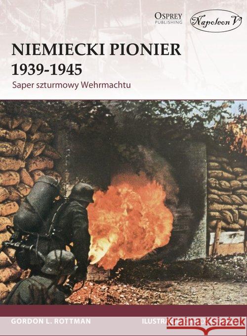 Niemiecki Pionier 1939-1945 Rottman Gordon L. 9788365495631 Napoleon V - książka