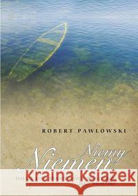 Niemy Niemen Pawłowski Robert 9788395550003 PCPapier - książka