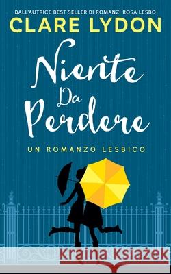 Niente da perdere Clare Lydon 9781912019410 Custard Books - książka