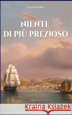 Niente di piu' prezioso Unia, Flavio 9788893272346 Soldiershop - książka