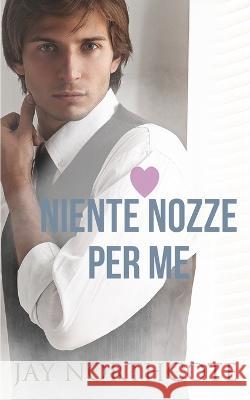 Niente nozze per me Jay Northcote, Sara Benatti 9798845649744 Independently Published - książka
