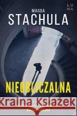 Nieobliczalna Magda Stachula 9788367157681 Luna - książka