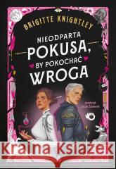 Nieodparta pokusa, by pokochać wroga Brigitte Knightley 9788384253632 Uroboros - książka