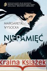 Niepamięć Margareta Wysocka 9788368352290 StoryLight - książka
