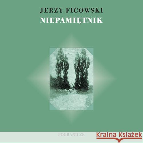 Niepamiętnik Ficowski Jerzy 9788366143098 Pogranicze - książka