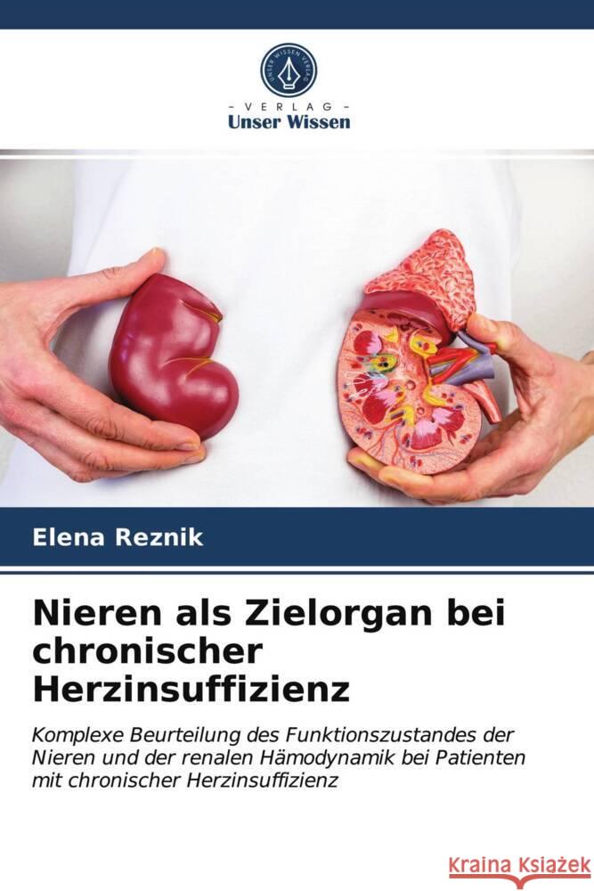 Nieren als Zielorgan bei chronischer Herzinsuffizienz Reznik, Elena 9786203486681 Verlag Unser Wissen - książka