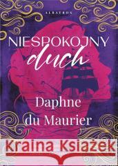 Niespokojny duch Daphne du Maurier 9788367759380 Albatros - książka
