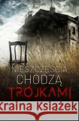 Nieszczęścia chodzą trójkami Magdalena Kubasiewicz 9788366375833 Drageus/Czarna Dama - książka