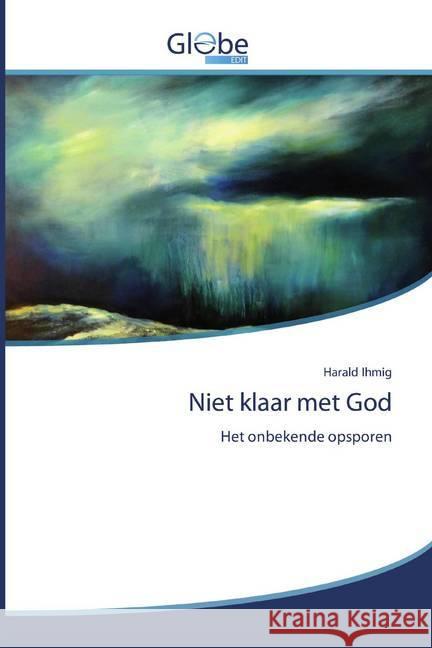Niet klaar met God : Het onbekende opsporen Ihmig, Harald 9786200516466 GlobeEdit - książka