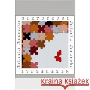 Nietutejsi JONASZKO JOLANTA 9788367460507 FORMA - książka