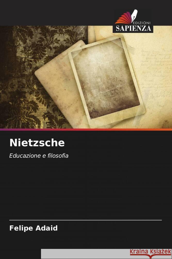 Nietzsche Felipe Adaid 9786207164127 Edizioni Sapienza - książka