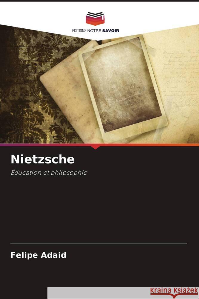 Nietzsche Felipe Adaid 9786207164134 Editions Notre Savoir - książka