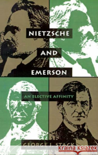 Nietzsche & Emerson : An Elective Affinity George J. Stack 9780821410684 Ohio University Press - książka