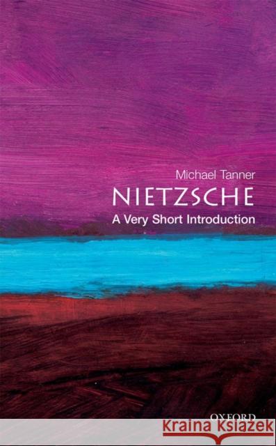 Nietzsche: A Very Short Introduction Michael Tanner 9780192854148 Oxford University Press - książka