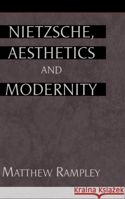 Nietzsche, Aesthetics and Modernity  9780521651554 Cambridge University Press - książka