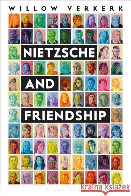 Nietzsche and Friendship Willow Verkerk 9781350177178 Bloomsbury Academic - książka