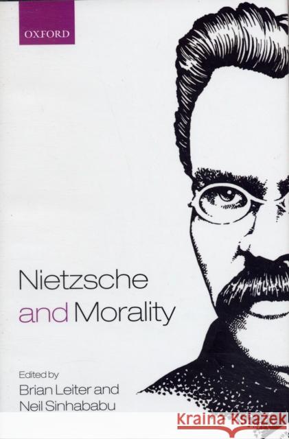 Nietzsche and Morality Brian Leiter Neil Sinhababu 9780199285938 Oxford University Press, USA - książka