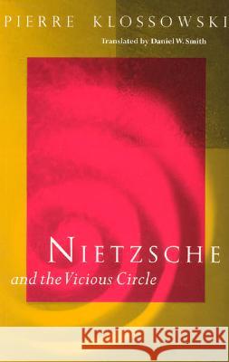 Nietzsche and the Vicious Circle Pierre Klossowski Daniel W. Smith 9780226443874 University of Chicago Press - książka